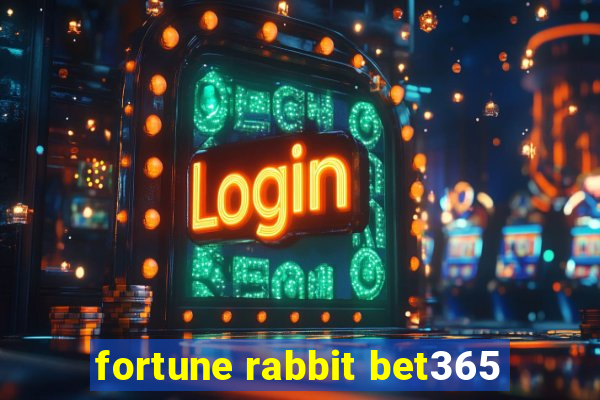 fortune rabbit bet365